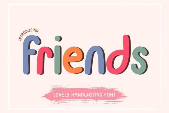 Friends: A Handwritten Font That Elevates Small Business Branding