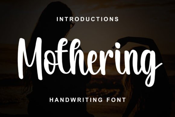 Mothering: A Handwritten Font That Elevates Digital Branding
